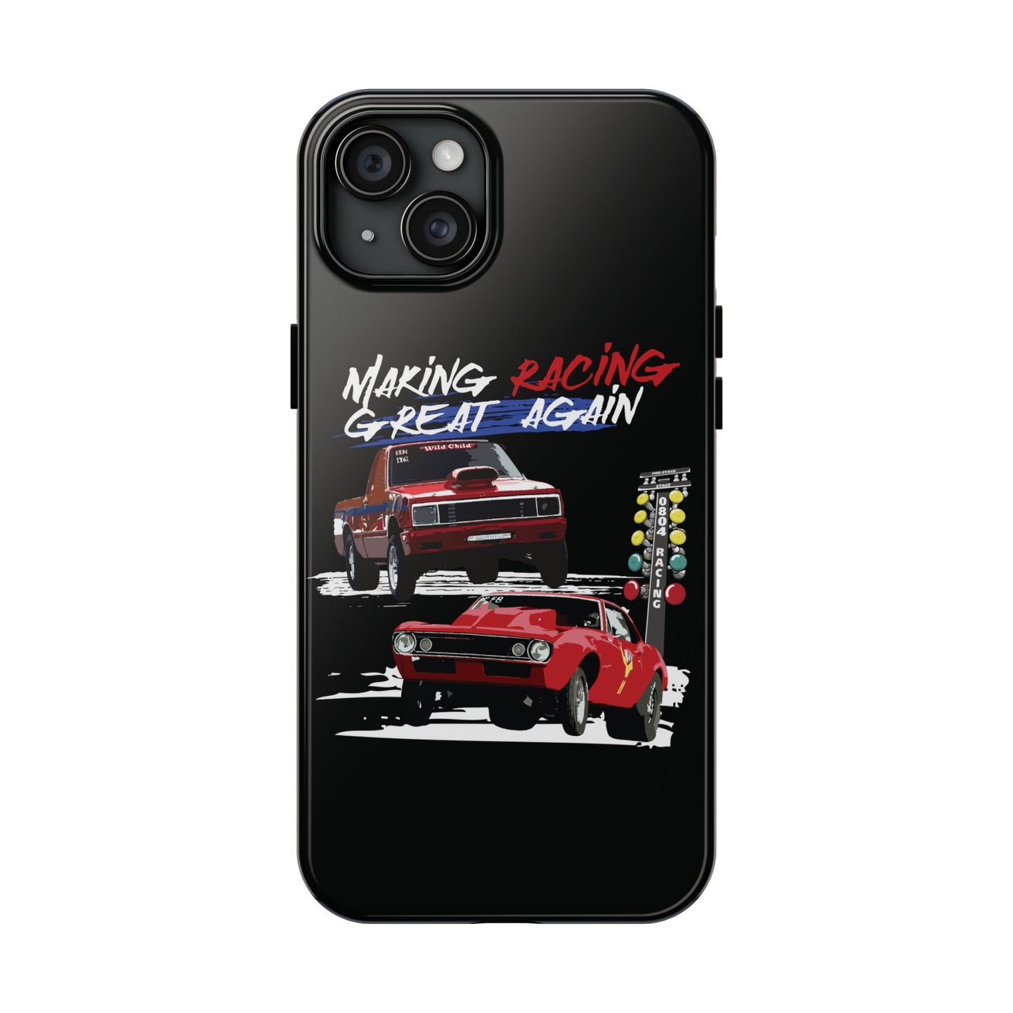 Making Racing Great Again Tough Phone Cases