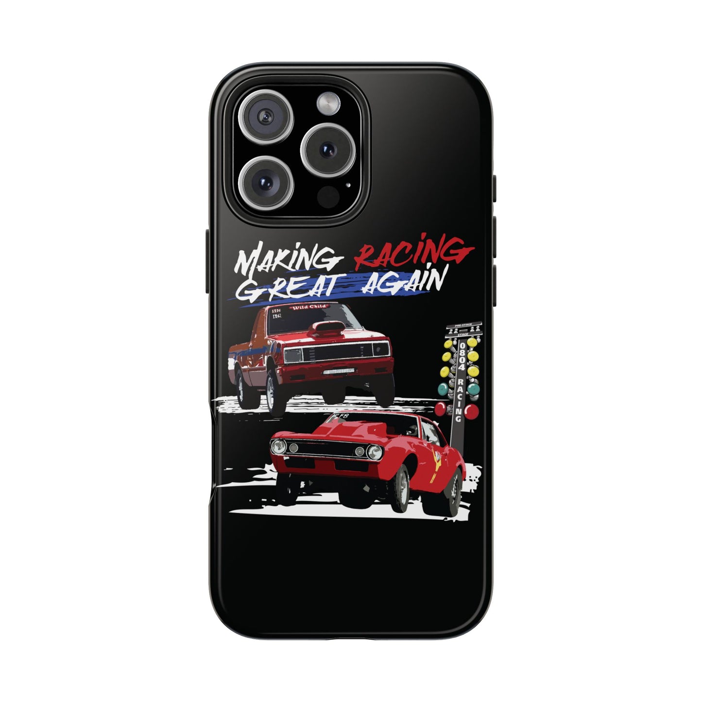 Making Racing Great Again Tough Phone Cases