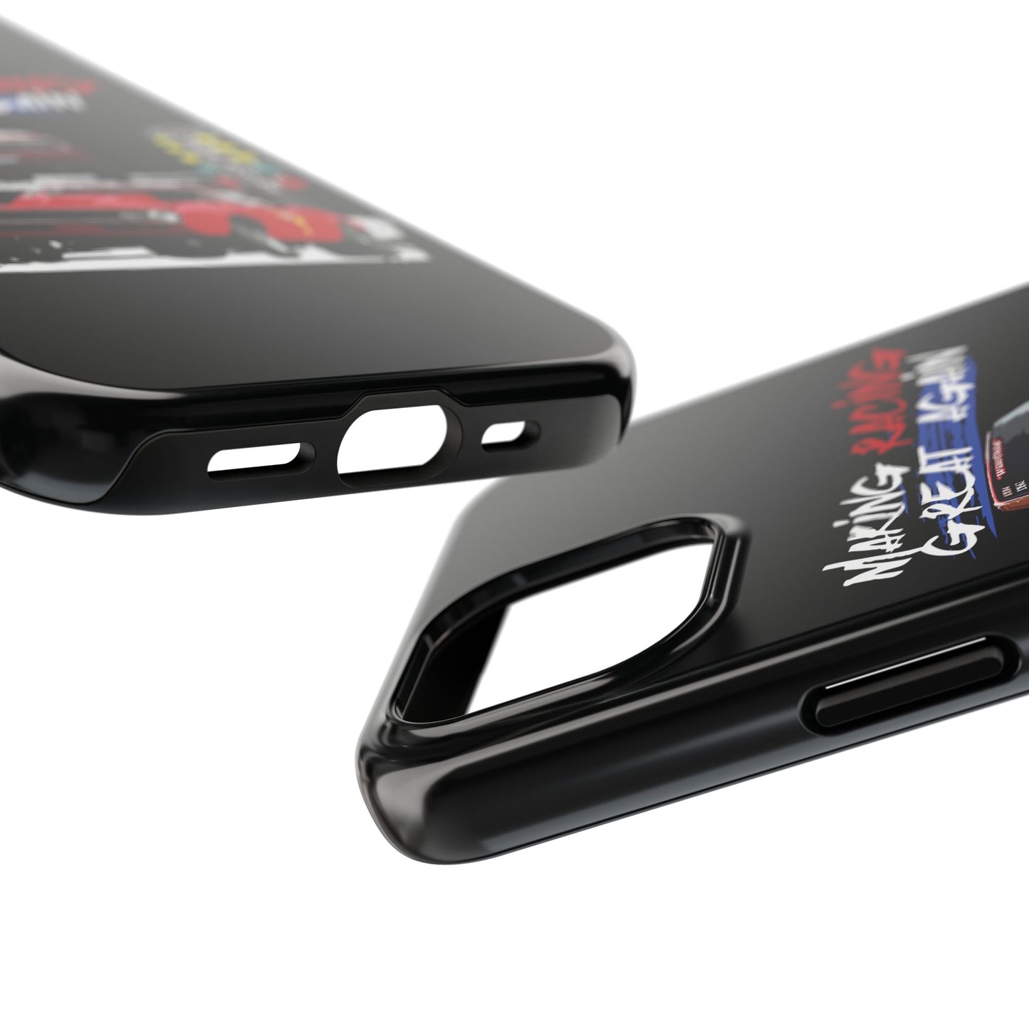 Making Racing Great Again Tough Phone Cases