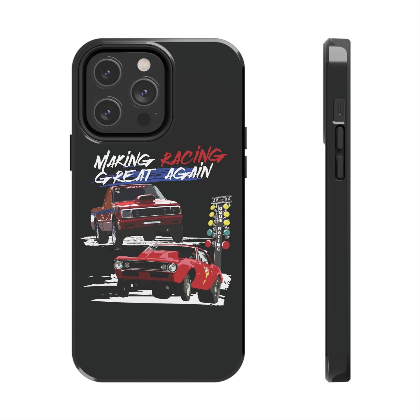 Making Racing Great Again Tough Phone Cases