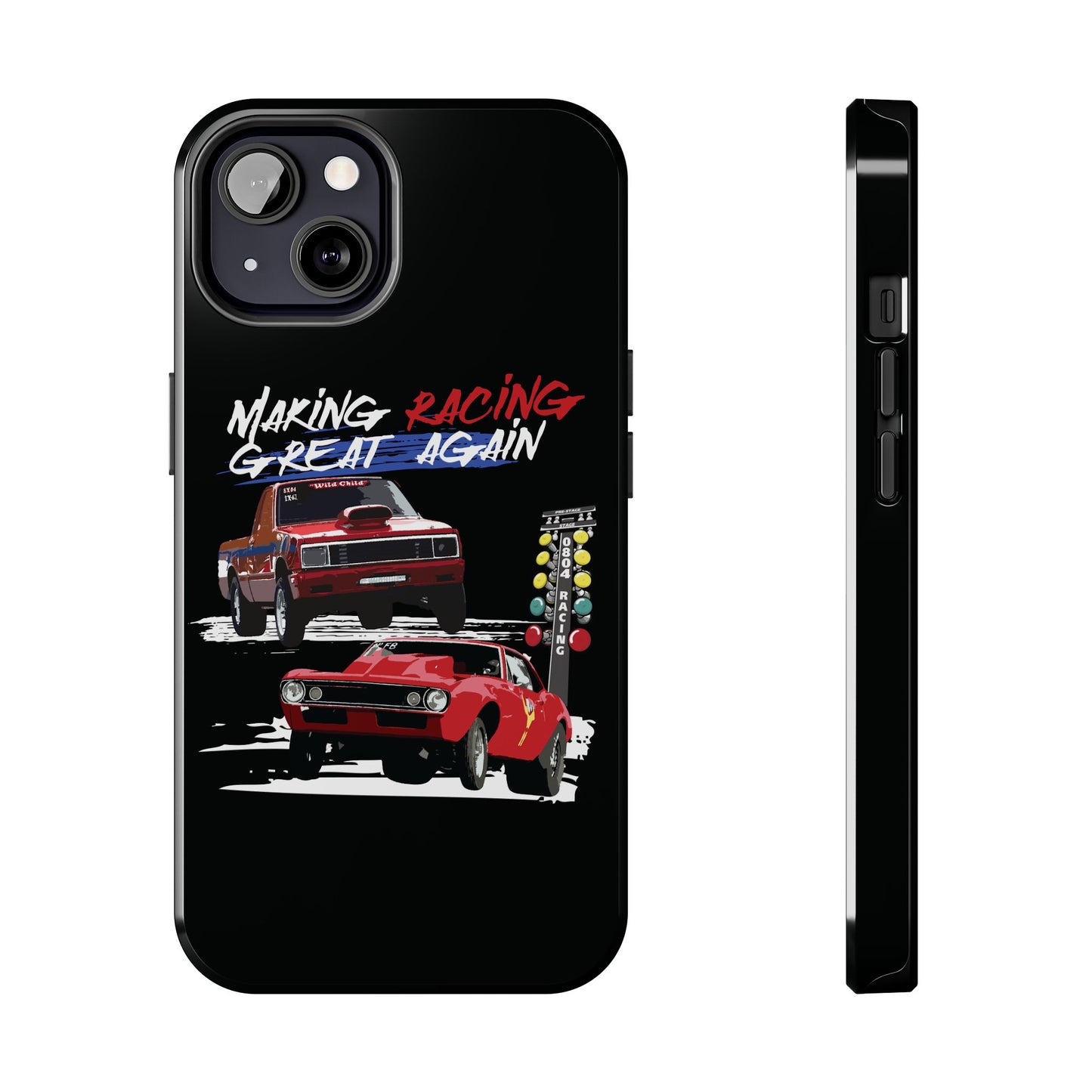 Making Racing Great Again Tough Phone Cases