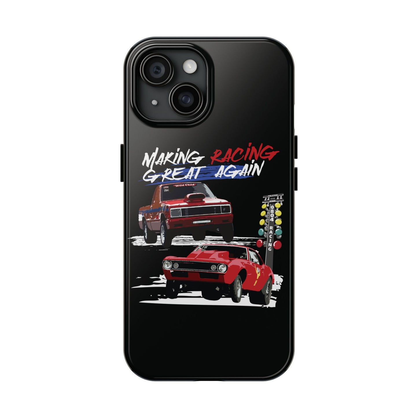 Making Racing Great Again Tough Phone Cases