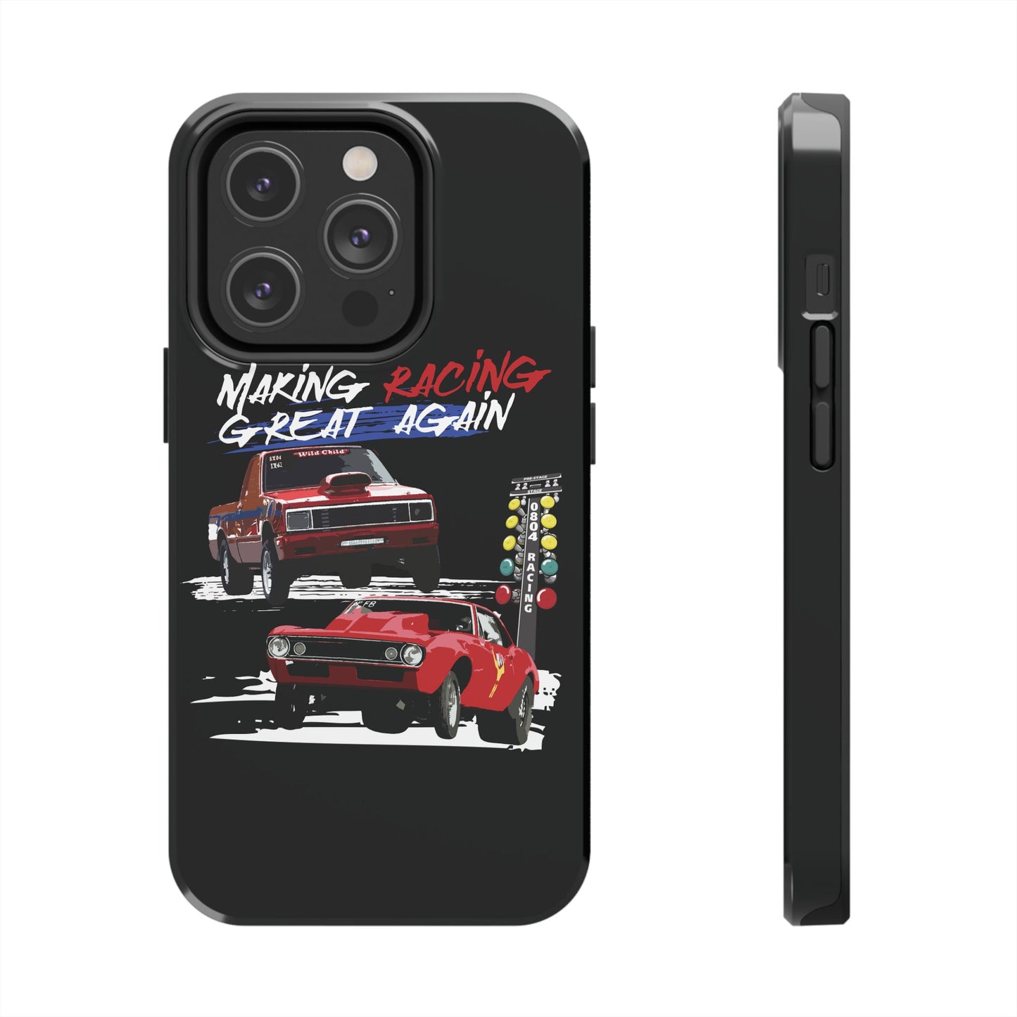 Making Racing Great Again Tough Phone Cases