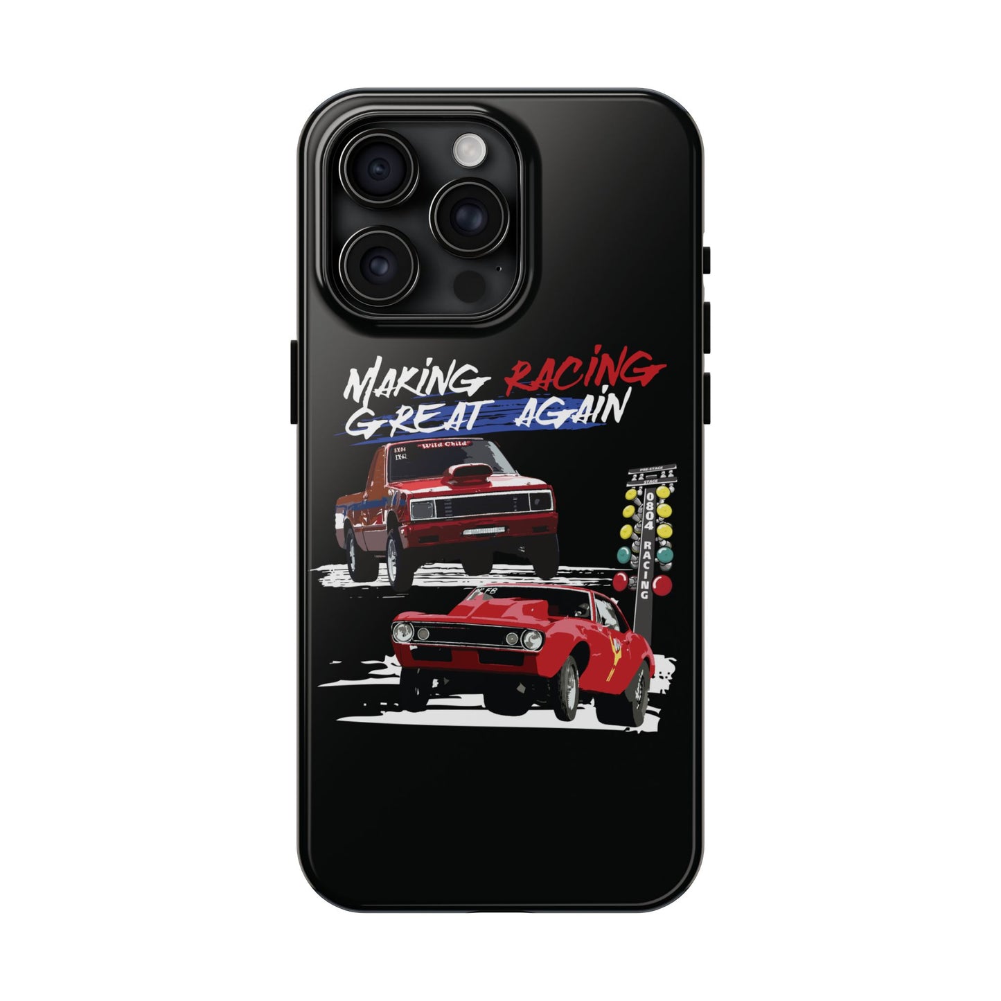 Making Racing Great Again Tough Phone Cases