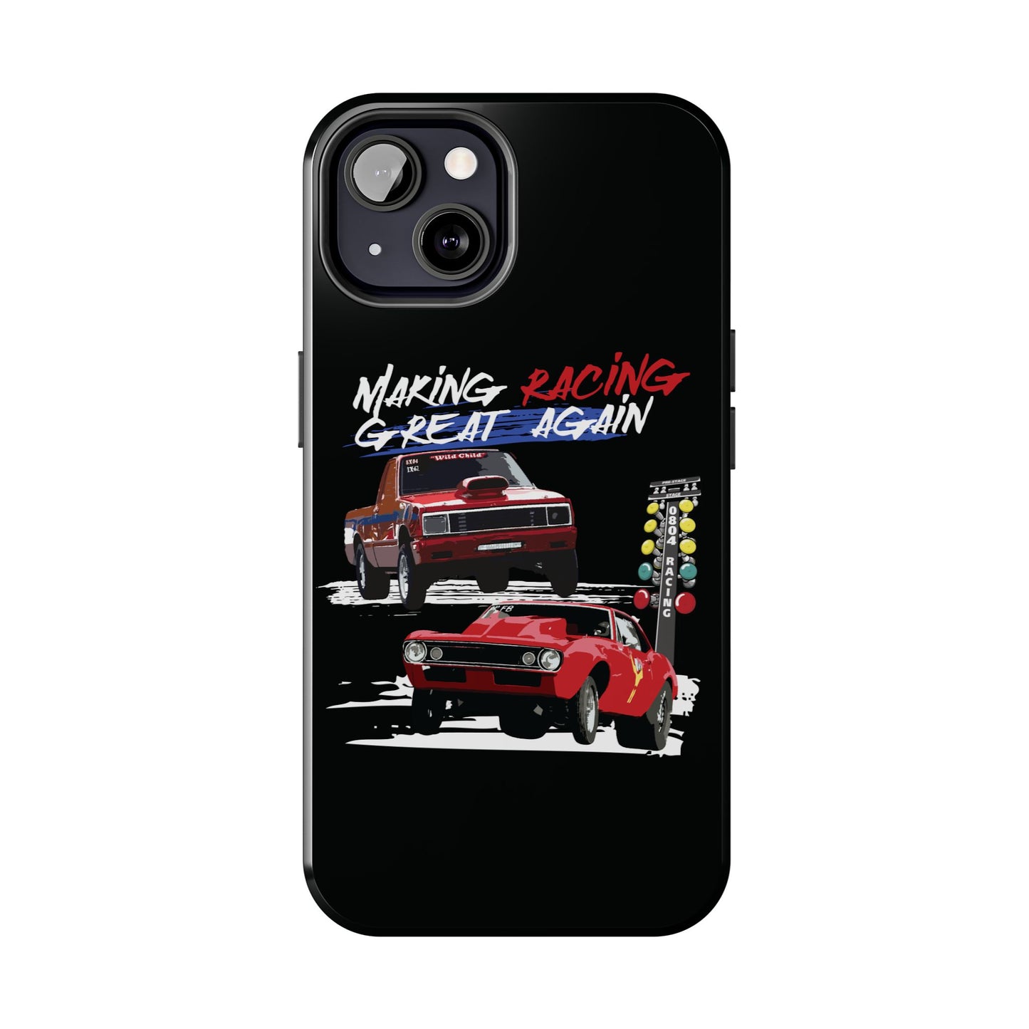 Making Racing Great Again Tough Phone Cases