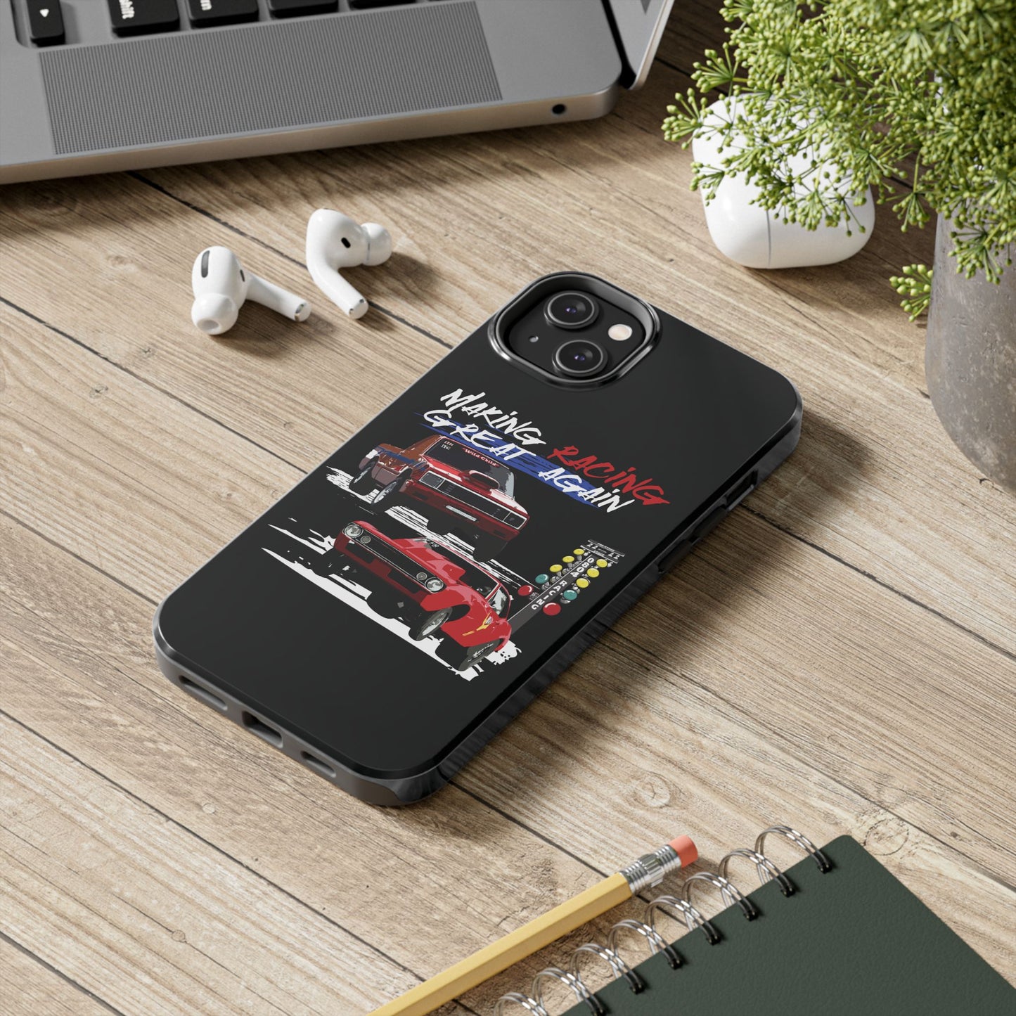 Making Racing Great Again Tough Phone Cases